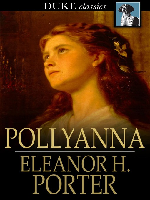 Title details for Pollyanna by Eleanor H. Porter - Available